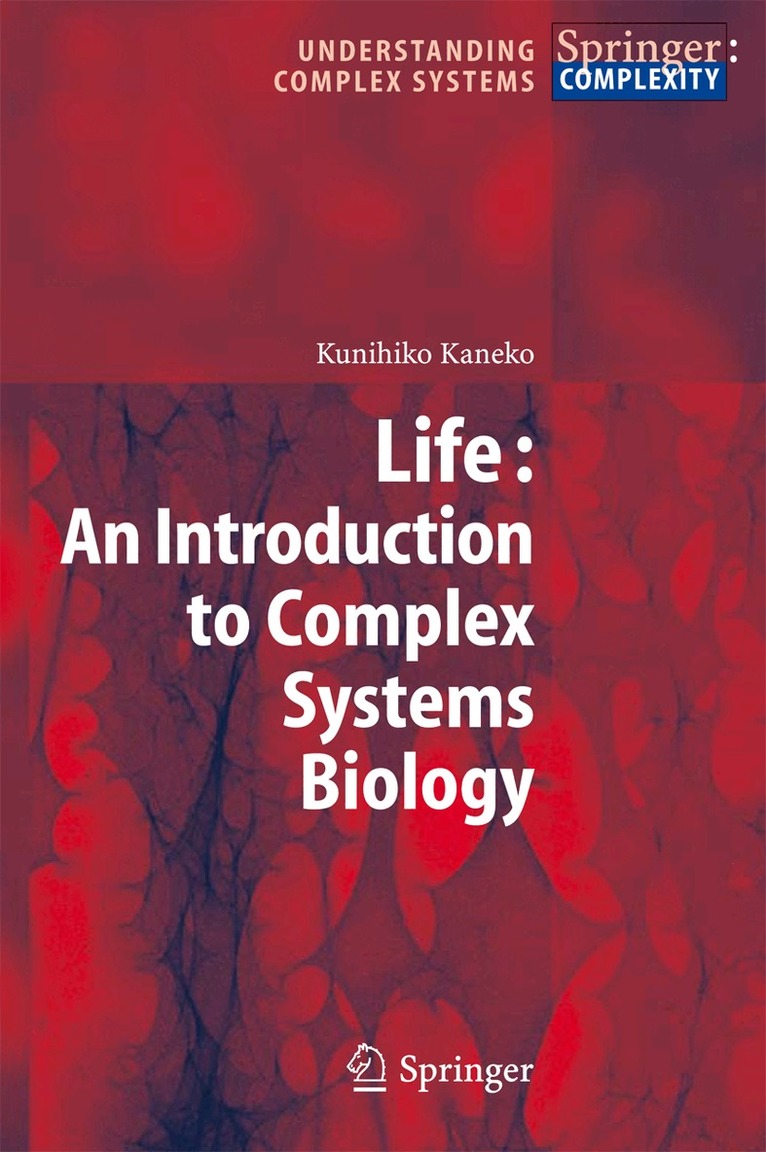 Kunihiko Kaneko - Life: An Introduction to Complex Systems Biology, Inbunden. Tillgänglighet: Lägg i varukorg