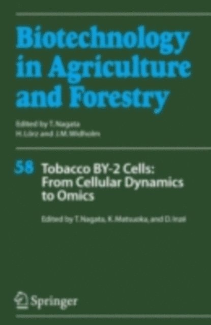 Dirk Inze, Ken Matsuoka, Toshiyuki Nagata - Tobacco BY-2 Cells: From Cellular Dynamics to Omics, E-bok