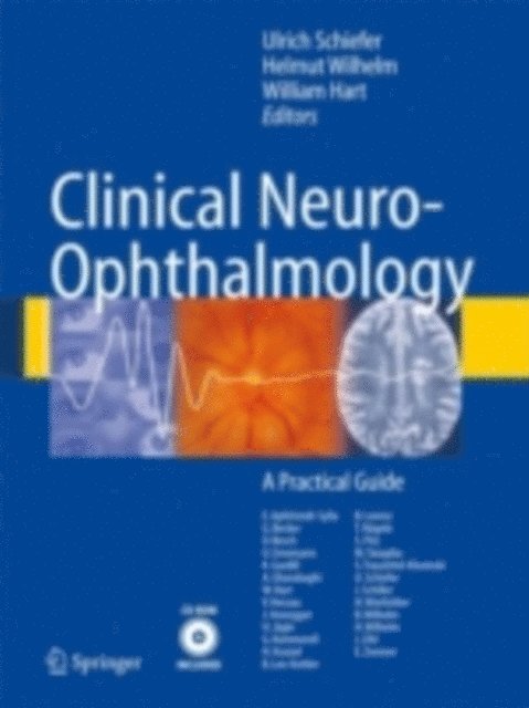 William Hart, Helmut Wilhelm, Ulrich Schiefer - Clinical Neuro-Ophthalmology, E-bok