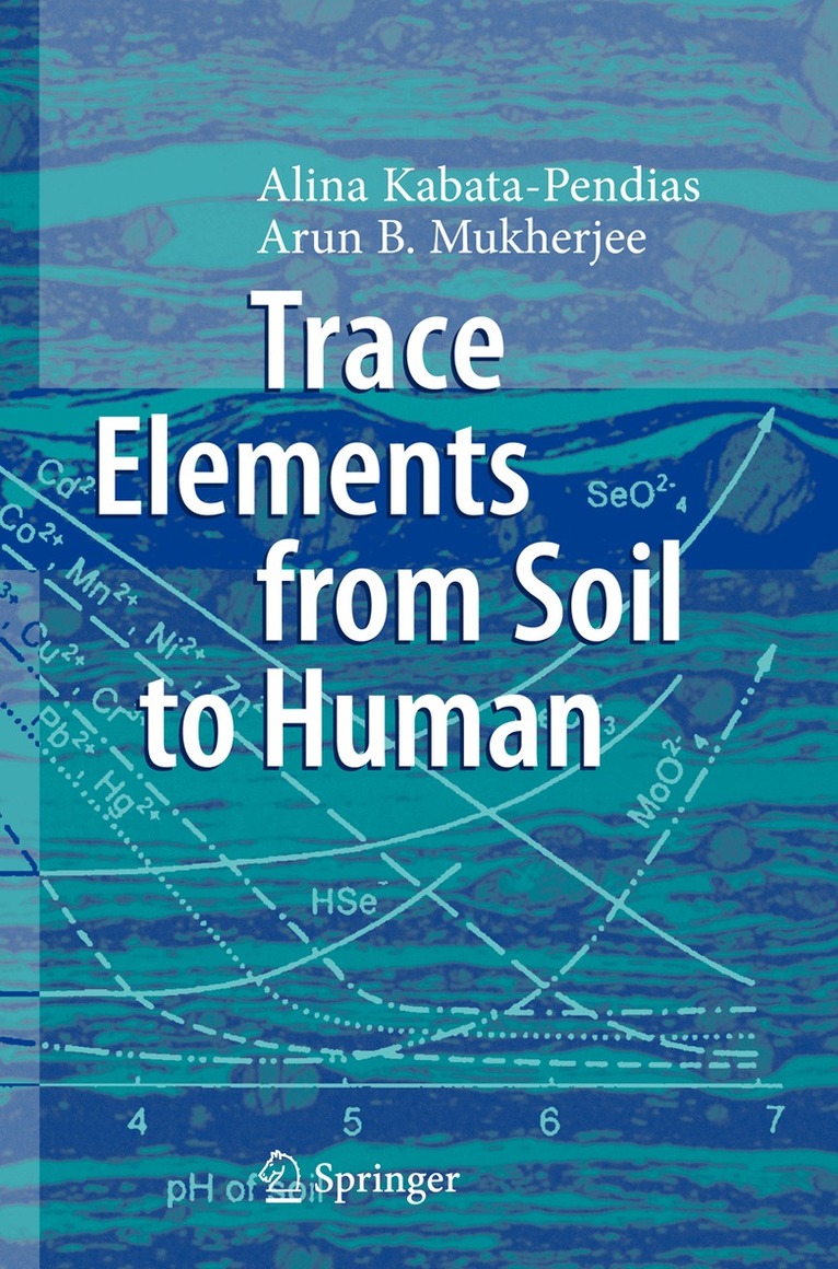Alina Kabata-Pendias, Arun B. Mukherjee - Trace Elements from Soil to Human, Inbunden. Tillgänglighet: Lägg i varukorg