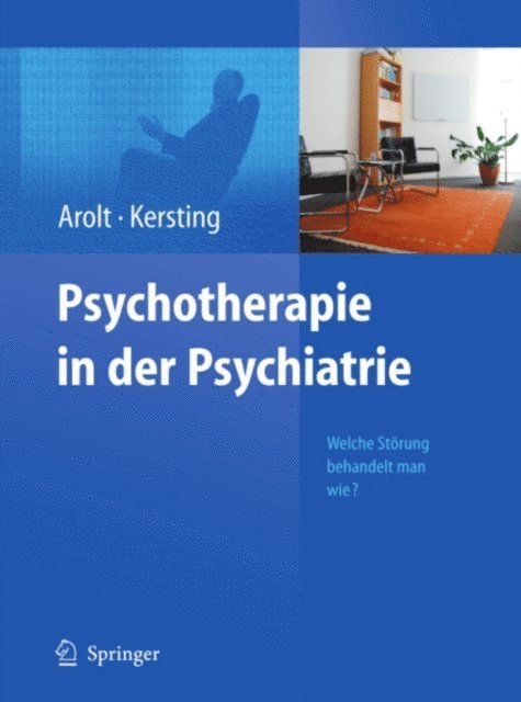 Anette Kersting, Volker Arolt - Psychotherapie in der Psychiatrie, E-bok