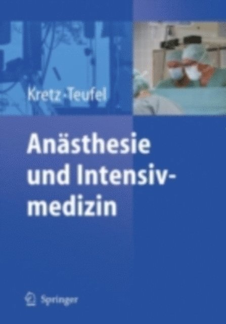 Frank Teufel, Franz-Josef Kretz - Anästhesie und Intensivmedizin, E-bok