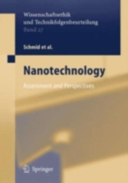 Daniel Wyrwa, Viola Vogel, Ulrich Simon, Gunter Schmid, Wolfgang Rathgeber, Marcel Mayor, Peter Janich, Harald Krug, Heinrich Hofmann, Werner Grunwald, Armin Grunwald, Holger Ernst, Harald Brune - Nanotechnology, E-bok