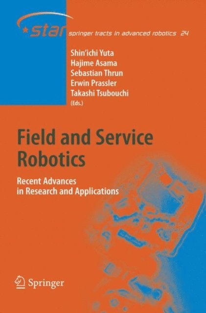 Takashi Tsubouchi, Erwin Prassler, Sebastian Thrun, Hajime Asama, Shin'ichi Yuta - Field and Service Robotics, E-bok