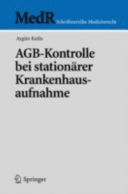 Aygun Kutlu - AGB-Kontrolle bei stationärer Krankenhausaufnahme, E-bok