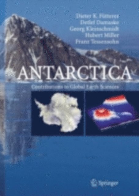 Franz Tessensohn, Hubert Miller, Georg Kleinschmidt, Detlef Damaske, Dieter K. Futterer - Antarctica, E-bok