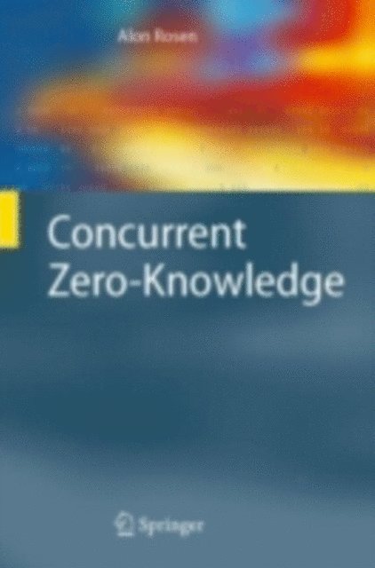 Alon Rosen - Concurrent Zero-Knowledge, E-bok