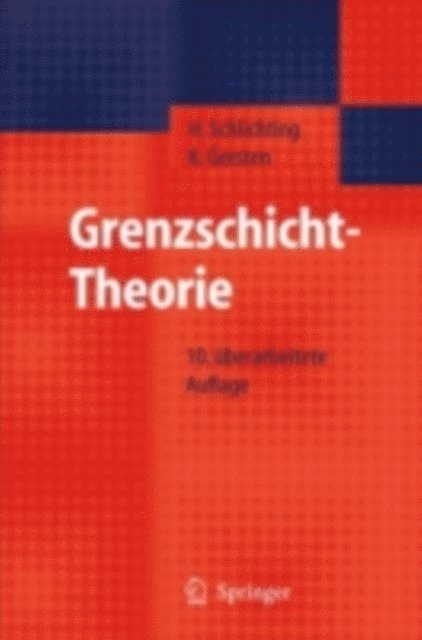 Klaus Gersten, H. Schlichting - Grenzschicht-Theorie, E-bok