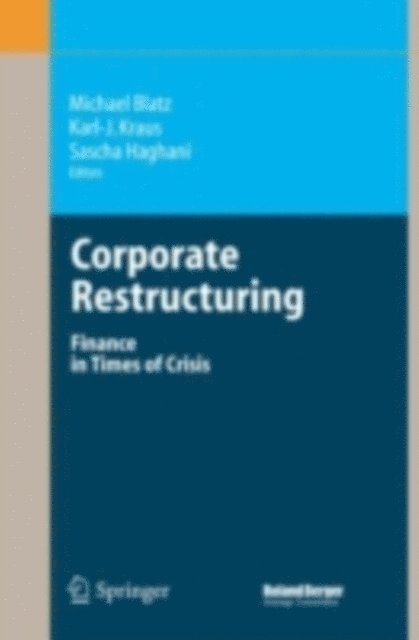 Sascha Haghani, Karl-J. Kraus, Michael Blatz - Corporate Restructuring, E-bok