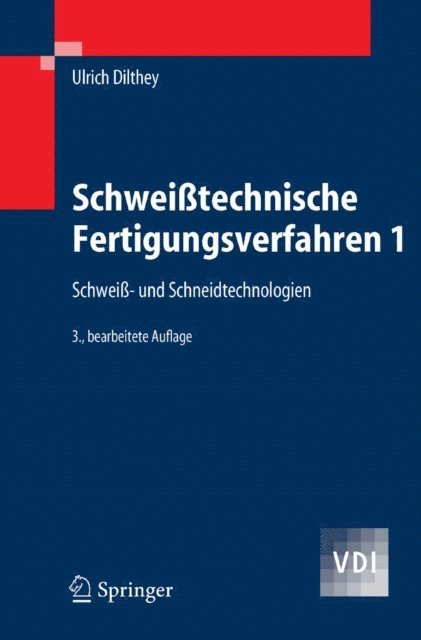 Ulrich Dilthey - Schweißtechnische Fertigungsverfahren 1, E-bok
