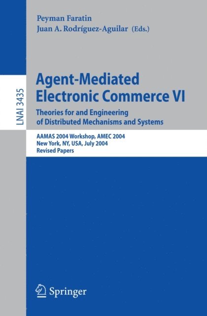 Juan A. Rodriguez-Aguilar, Peyman Faratin - Agent-Mediated Electronic Commerce VI, E-bok