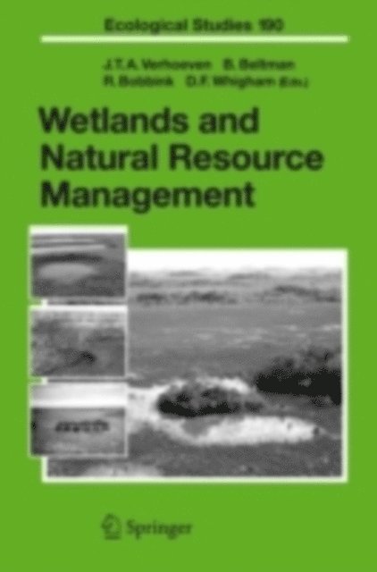 Dennis F. Whigham, Roland Bobbink, Boudewijn Beltman, Jos T.A. Verhoeven - Wetlands and Natural Resource Management, E-bok