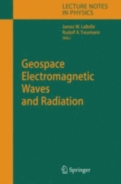 R.A. Treumann, James W. LaBelle - Geospace Electromagnetic Waves and Radiation, E-bok