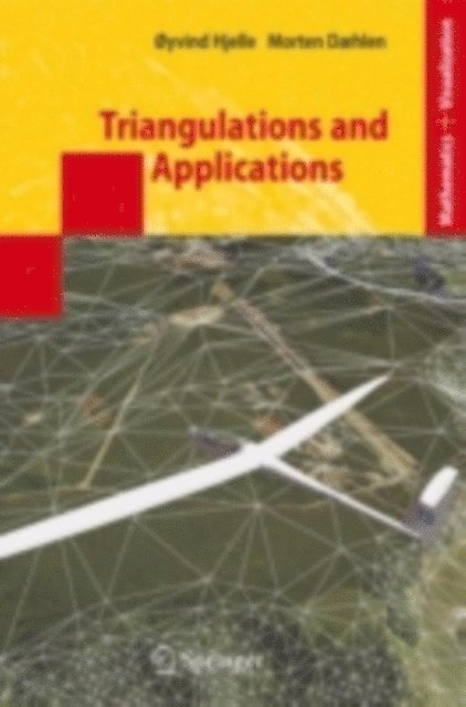 Morten Daehlen, oyvind Hjelle - Triangulations and Applications, E-bok