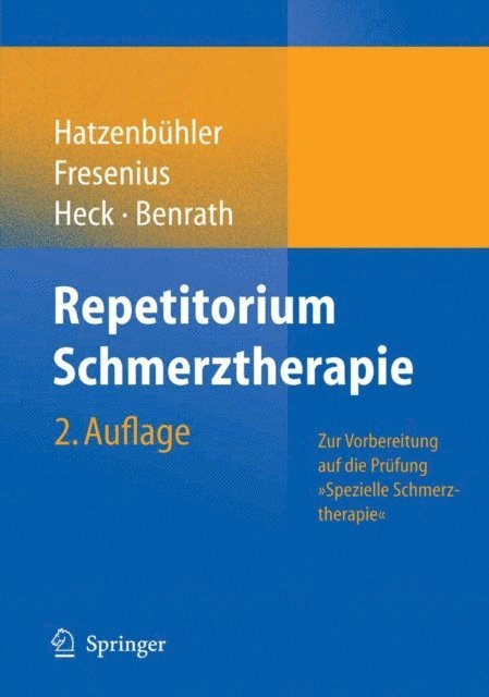 J. Benrath, Michael Heck, Michael Fresenius, Michael Hatzenbuhler - Repetitorium Schmerztherapie, E-bok