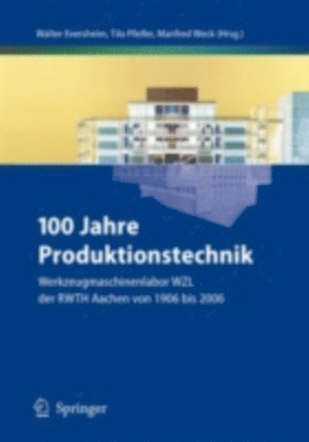 Manfred Weck, Tilo Pfeifer, Walter Eversheim - 100 Jahre Produktionstechnik, E-bok