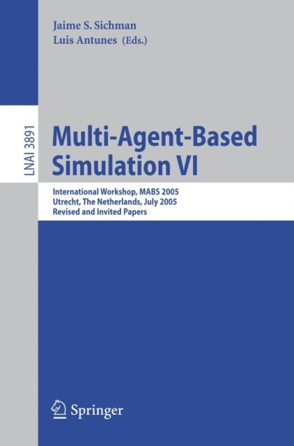 Luis Antunes, Jaime S. Sichman - Multi-Agent-Based Simulation VI, E-bok