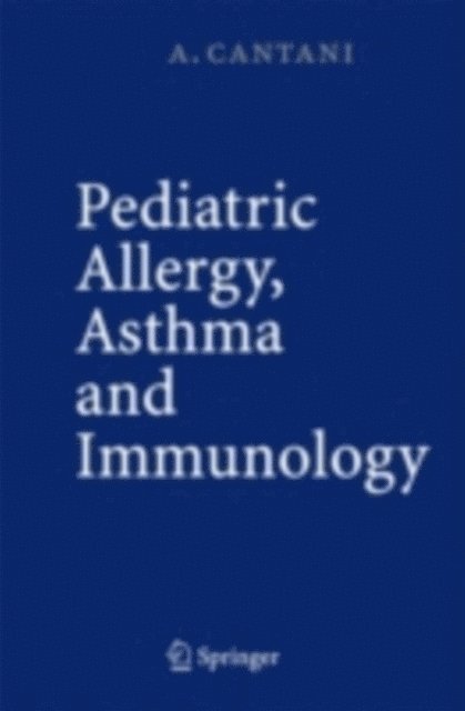 Arnaldo Cantani - Pediatric Allergy, Asthma and Immunology, E-bok