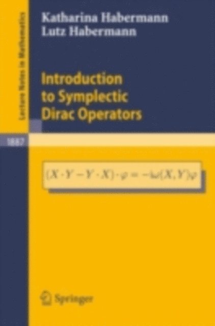 Lutz Habermann, Katharina Habermann - Introduction to Symplectic Dirac Operators, E-bok