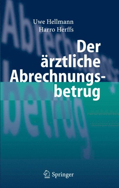 Harro Herffs, Uwe Hellmann - Der ärztliche Abrechnungsbetrug, E-bok