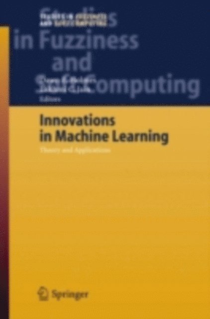 Dawn E. Holmes - Innovations in Machine Learning, E-bok. Tillgänglighet: Lägg i varukorg