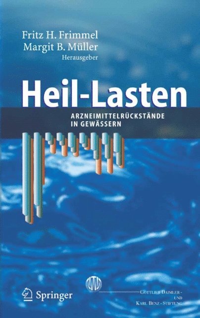 Margit B. Muller, Fritz H. Frimmel - Heil-Lasten, E-bok