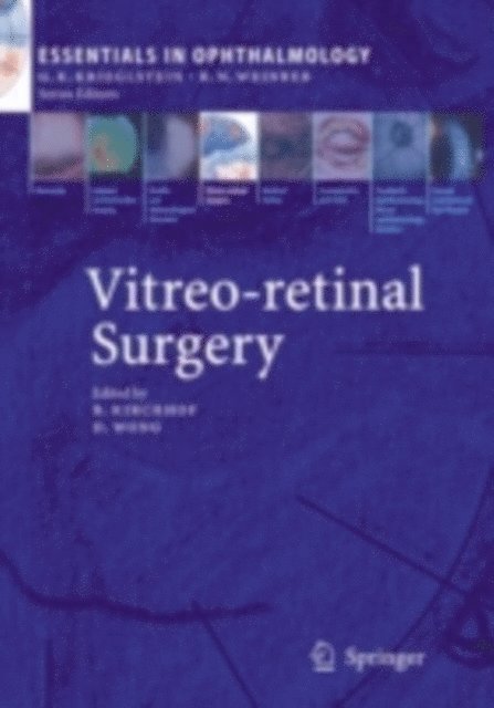David Wong, Bernd Kirchhof - Vitreo-retinal Surgery, E-bok