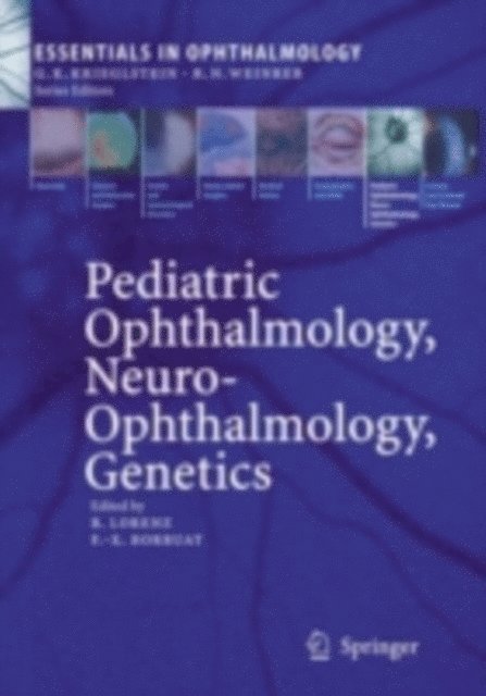 Francois-Xavier Borruat, Birgit Lorenz - Pediatric Ophthalmology, Neuro-Ophthalmology, Genetics, E-bok