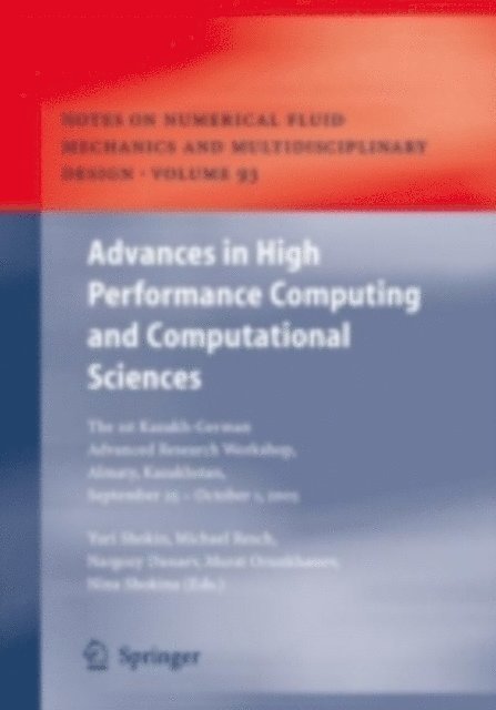 Nina Shokina, Murat Orunkhanov, Nargozy Danaev, Yurii I. Shokin - Advances in High Performance Computing and Computational Sciences, E-bok