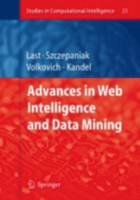 Abraham Kandel, Zeev Volkovich, Piotr S. Szczepaniak, Mark Last - Advances in Web Intelligence and Data Mining, E-bok