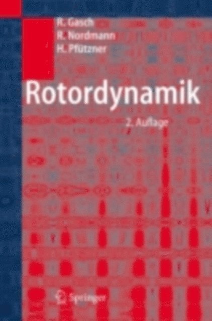 Herbert Pfutzner, Rainer Nordmann, Robert Gasch - Rotordynamik, E-bok