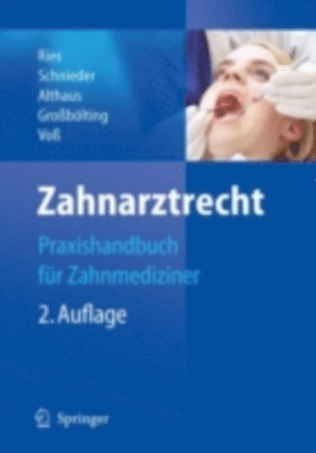 Martin Vo, Ralf Grobolting, Jurgen Althaus, Karl-Heinz Schnieder, Hans-Peter Ries - Zahnarztrecht, E-bok
