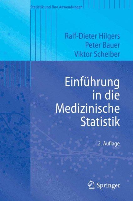 Viktor Scheiber, Peter Bauer, Ralf-Dieter Hilgers - Einführung in die Medizinische Statistik, E-bok
