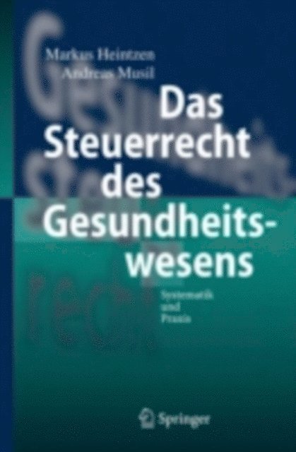 Andreas Musil, Markus Heintzen - Das Steuerrecht des Gesundheitswesens, E-bok