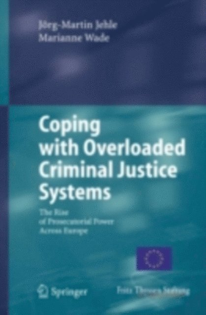 Marianne Wade, Jorg-Martin Jehle - Coping with Overloaded Criminal Justice Systems, E-bok