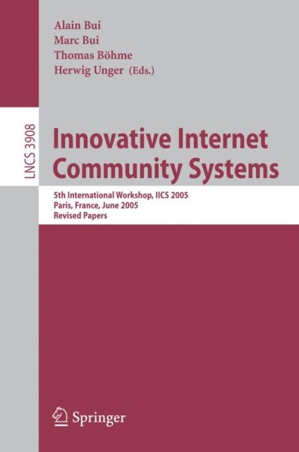 Herwig Unger, Thomas Bohme, Marc Bui, Alain Bui - Innovative Internet Community Systems, E-bok
