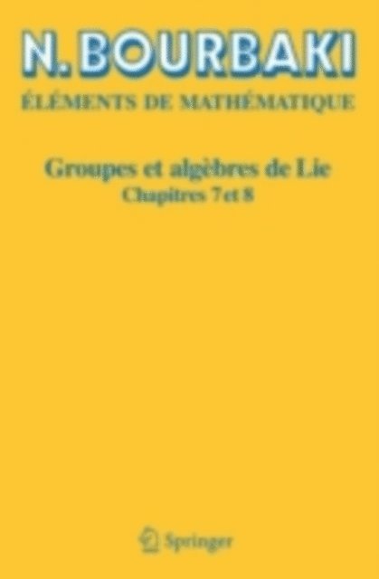 N. Bourbaki - Groupes et algèbres de Lie, E-bok