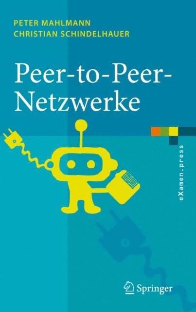 Christian Schindelhauer, Peter Mahlmann - Peer-to-Peer-Netzwerke, E-bok