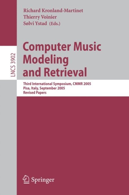 Solvi Ystad, Thierry Voinier, Richard Kronland-Martinet - Computer Music Modeling and Retrieval, E-bok