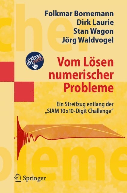 Jorg Waldvogel, Stan Wagon, Dirk Laurie, Folkmar Bornemann - Vom Lösen numerischer Probleme, E-bok