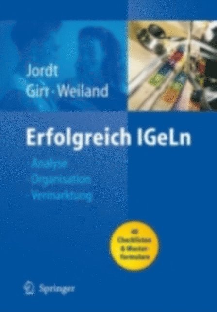 Ines-Karina Weiland, Thomas Girr, Melanie Jordt - Erfolgreich IGeLn, E-bok