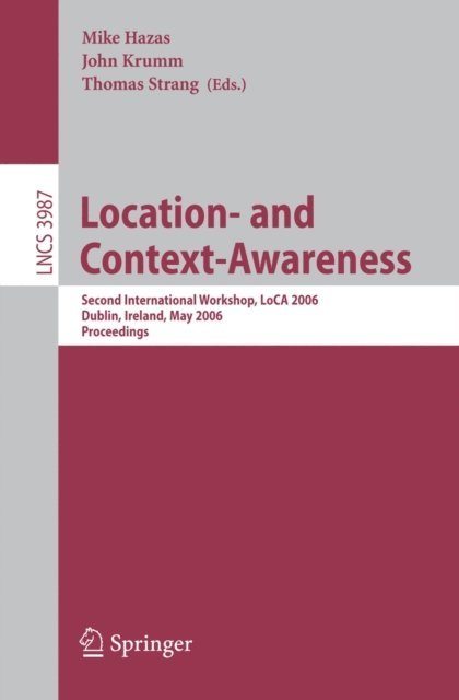 Thomas Strang, John Krumm, Mike Hazas - Location- and Context-Awareness, E-bok