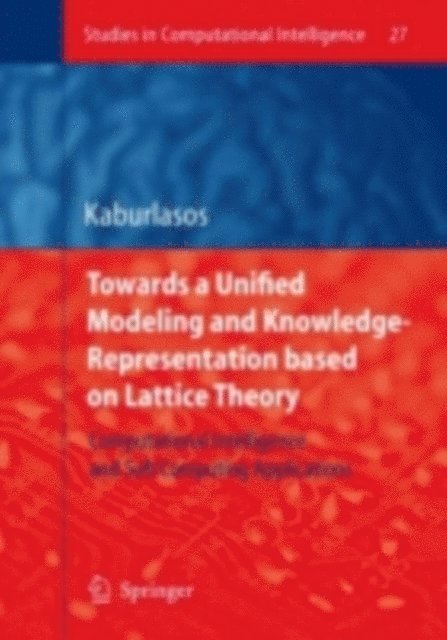 Vassilis G. Kaburlasos - Towards a Unified Modeling and Knowledge-Representation based on Lattice Theory, E-bok