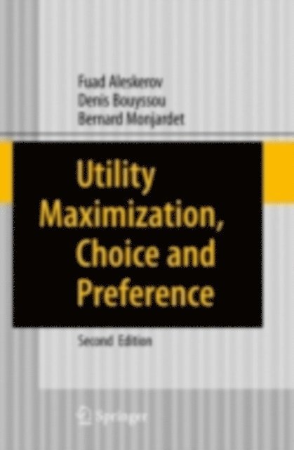 Bernard Monjardet, Denis Bouyssou, Fuad Aleskerov - Utility Maximization, Choice and Preference, E-bok