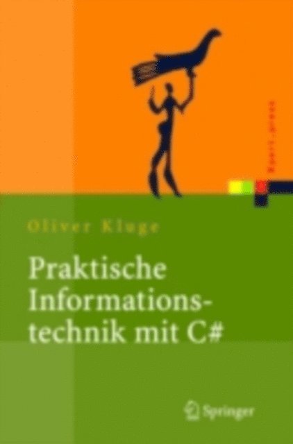 Oliver Kluge - Praktische Informationstechnik mit C#, E-bok