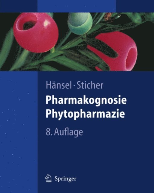 Otto Sticher, Rudolf Hansel - Pharmakognosie - Phytopharmazie, E-bok