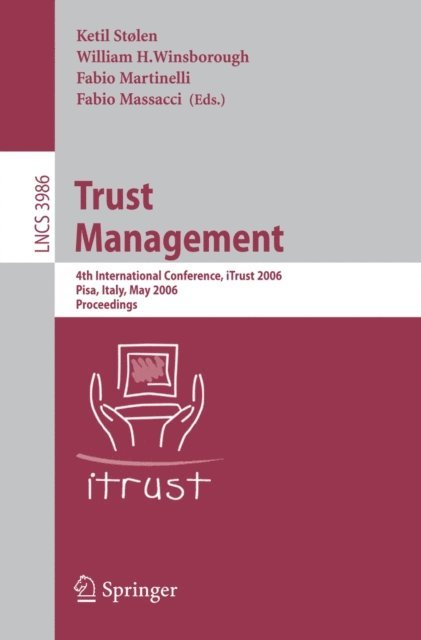 Fabio MASSACCI, Fabio Martinelli, William H. Winsborough, Ketil Stolen - Trust Management, E-bok