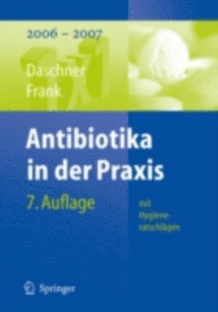 Uwe Frank, Franz Daschner - Antibiotika in der Praxis mit Hygieneratschlägen, E-bok