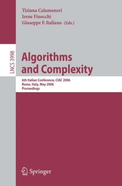 Guiseppe F. Italiano, Irene Finocchi, Tiziana Calamoneri - Algorithms and Complexity, E-bok