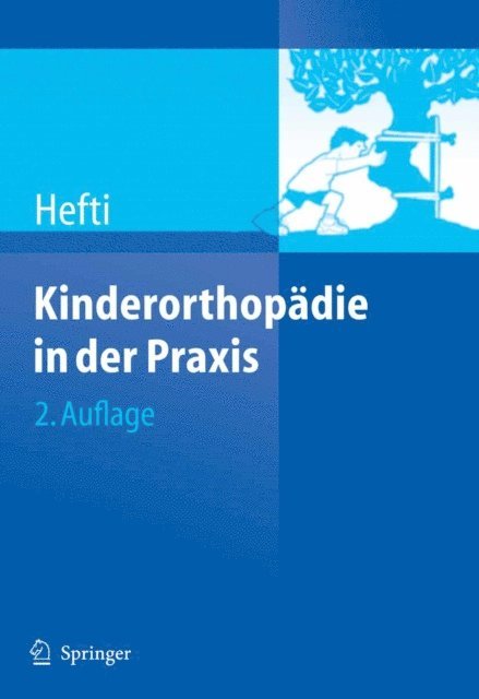 Fritz Hefti - Kinderorthopädie in der Praxis, E-bok